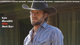 Matt Barr Walker Independence Kyle Meredith Podcast Interview